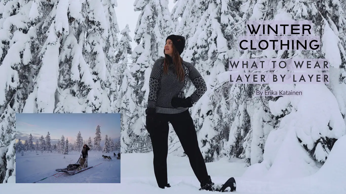 Winter Clothing In Lapland – What To Wear Layer By Layer